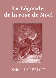Illustration: La Légende de la rose de Noël - Selma Lagerlöf 