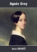 Anne Brontë: Agnès Grey