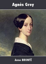 Anne Brontë - Agnès Grey