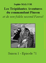 Sophie Malcor - Les Trépidantes Aventures du commandant Pinson-Episode 71