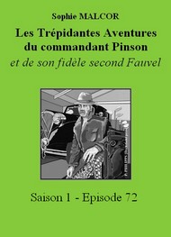 Sophie Malcor - Les Trépidantes Aventures du commandant Pinson-Episode 72