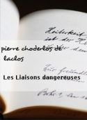 pierre choderlos de laclos: Les Liaisons dangereuses