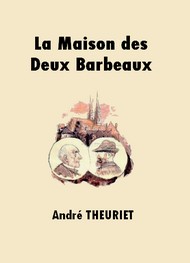 Illustration: La Maison des Deux Barbeaux - André Theuriet
