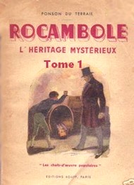 Illustration: Rocambole-L'Héritage mystérieux-Tome 1 - Pierre alexis Ponson du terrail