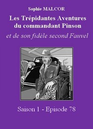 Sophie Malcor - Les Trépidantes Aventures du commandant Pinson-Episode 78