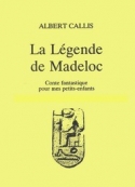 Albert Callis : La Légende de Madeloc