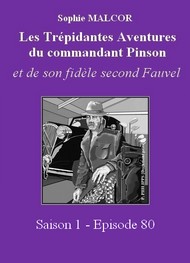 Sophie Malcor - Les Trépidantes Aventures du commandant Pinson-Episode 80