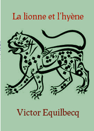 Illustration: La lionne et l'hyène - François victor Equilbecq