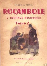 Illustration: Rocambole-L'Héritage mystérieux-Tome 2 - Pierre alexis Ponson du terrail