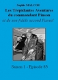 Livre audio: Sophie Malcor - Les Trépidantes Aventures du commandant Pinson-Episode 83