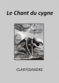 Livre audio: Claryssandre - Le Chant du Cygne