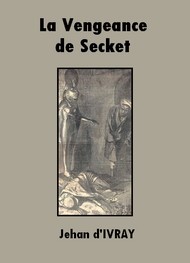 Illustration: La Vengeance de Secket - Jehan d' Ivray