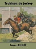 Jacques Bellême: Trahison de Jockey