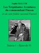 Sophie Malcor: Les Trépidantes Aventures du commandant Pinson-Episode 91