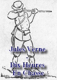 Illustration: Dix Heures En Chasse - Jules Verne