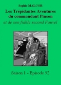 Sophie Malcor: Les Trépidantes Aventures du commandant Pinson-Episode 92