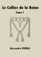 Livre audio: Alexandre Dumas - Le Collier de la reine (Tome 1)