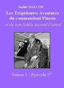 Sophie Malcor: Les Trépidantes Aventures du commandant Pinson - Episode 97