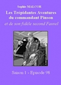 Sophie Malcor: Les Trépidantes Aventures du commandant Pinson-Episode 98