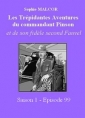 Livre audio: Sophie Malcor - Les Trépidantes Aventures du commandant Pinson-Episode 99