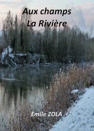 Illustration: Aux champs-La rivière - Emile Zola