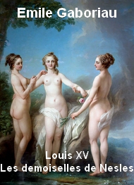 Illustration: Louis XV Les demoiselles de Nesles - Emile Gaboriau