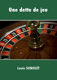 Louis Sonolet - Une dette de jeu