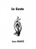 Léon Frapié: Le Geste