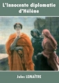 Livre audio: Jules Lemaître - L'Innocente Diplomatie d'Hélène