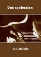 Léo Larguier: Une confession