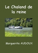 Marguerite Audoux: Le Chaland de la reine