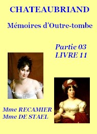 François rené (de) Chateaubriand - Mémoires d’Outre-tombe, Partie 03,Livre 11,Mme Récamier, édition Bir