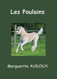 Marguerite Audoux - Les Poulains