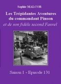 Sophie Malcor: Les Trépidantes Aventures du commandant Pinson-Episode 131