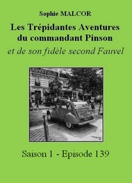 Illustration: Les Trépidantes Aventures du commandant Pinson-Episode 139 - Sophie Malcor
