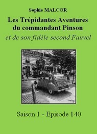 Sophie Malcor - Les Trépidantes Aventures du commandant Pinson-Episode 140