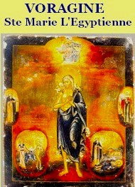 Illustration: La Légende dorée, Chapitre 56, Ste Marie l'Egyptienne , 2 Avril - Jacques de Voragine