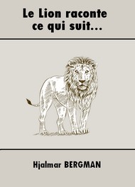 Illustration: Le Lion raconte ce qui suit... - Hjalmar Bergman