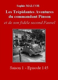 Sophie Malcor - Les Trépidantes Aventures du commandant Pinson-Episode 145