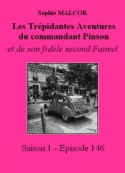 Sophie Malcor: Les Trépidantes Aventures du commandant Pinson-Episode 146