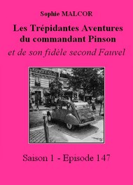 Sophie Malcor - Les Trépidantes Aventures du commandant Pinson-Episode 147