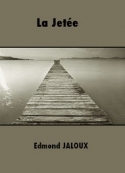 Edmond Jaloux: La Jetée