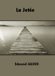 Edmond Jaloux - La Jetée