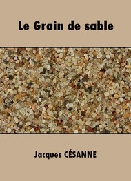 Jacques Césanne - Le Grain de sable