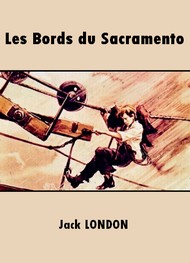 Jack London - Les Bords du Sacramento