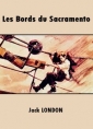 Livre audio: Jack London - Les Bords du Sacramento
