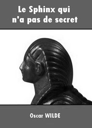 Illustration: Le Sphinx qui n'a pas de secret - oscar wilde