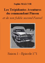 Sophie Malcor - Les Trépidantes Aventures du commandant Pinson-Episode 171