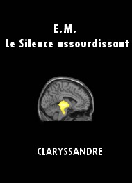 Illustration: E.M. Le Silence assourdissant - Claryssandre