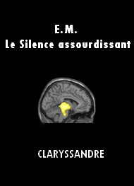 Illustration: E.M. Le Silence assourdissant - Claryssandre